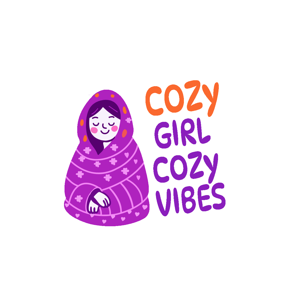 cozy girl, girl, winter, vibes, character, lettering, typography, quote, words, font, text, flat