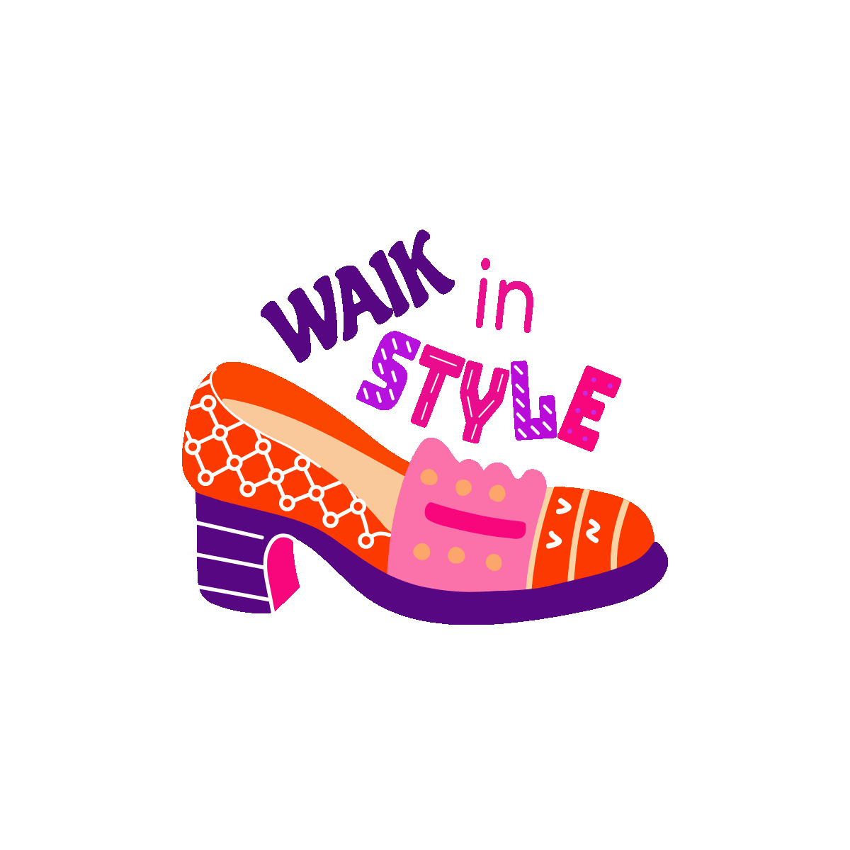 style walk, walk, heel, shoe, footwear, lettering, typography, quote, words, font, text, flat
