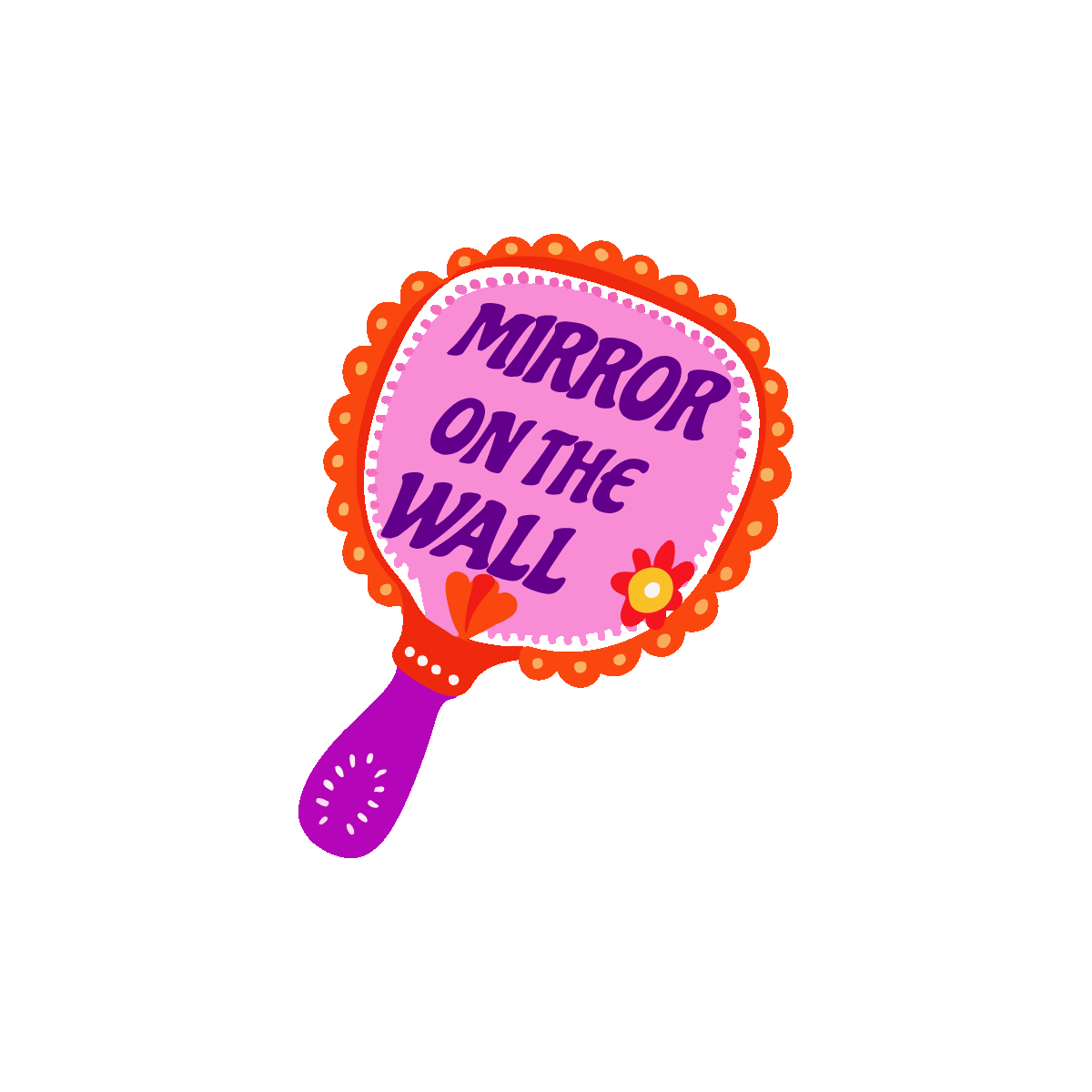 hand mirror, reflection, , lettering, typography, quote, words, font, text, flat, vector, sticker