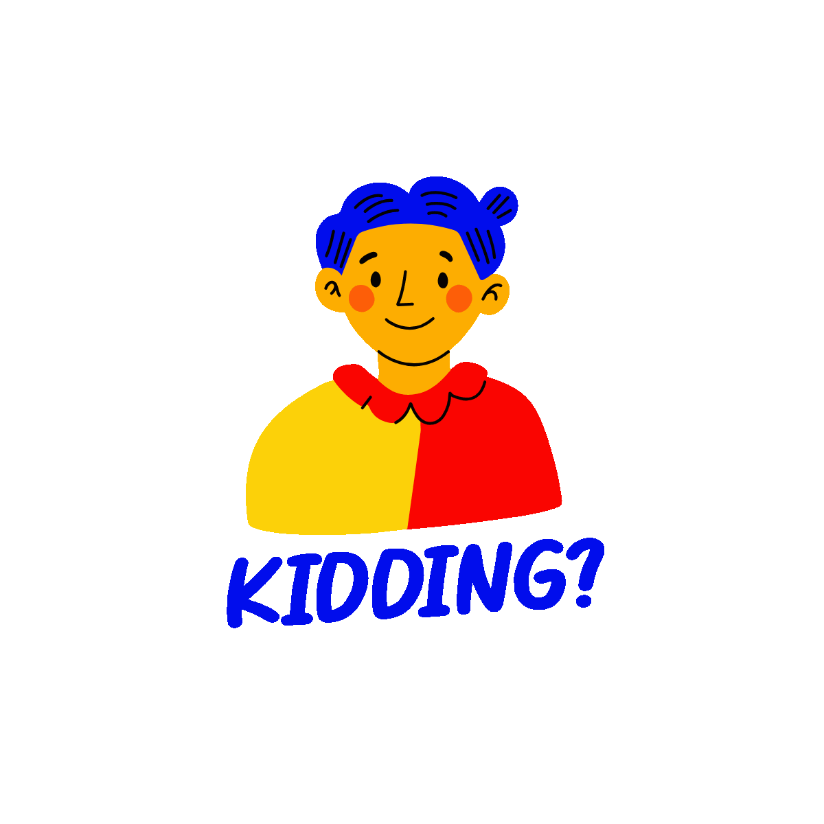 Are You Kidding Character Animated Sticker